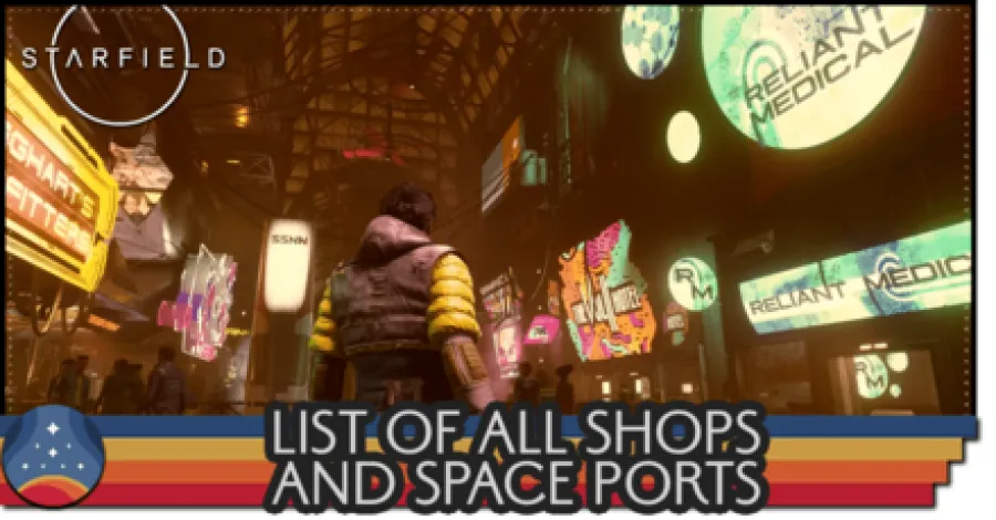 Starfield - List of All Shops and Space Ports