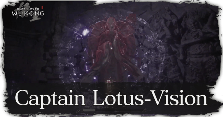 Black Myth Wukong - Captain Lotus Vision