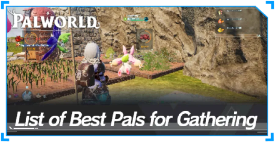 Palworld - List of Best Base Pals for Gathering Top Banner