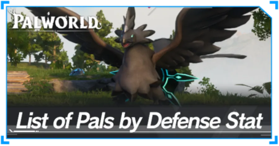 Palworld - List of Pals by Defense Stat