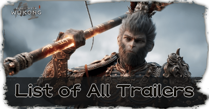 Black Myth Wukong List of All Trailers