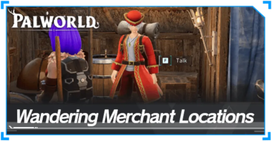Palworld - Wandering Merchant Locations