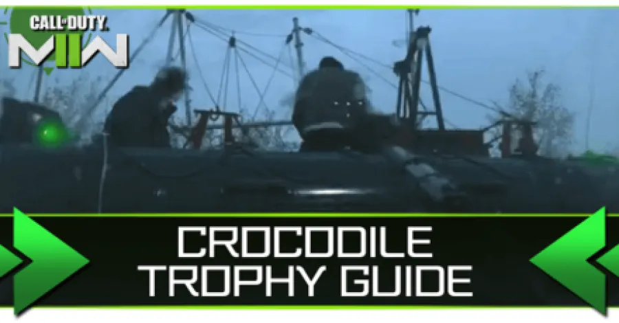Modern Warfare 2 - Crocodile Trophy Guide