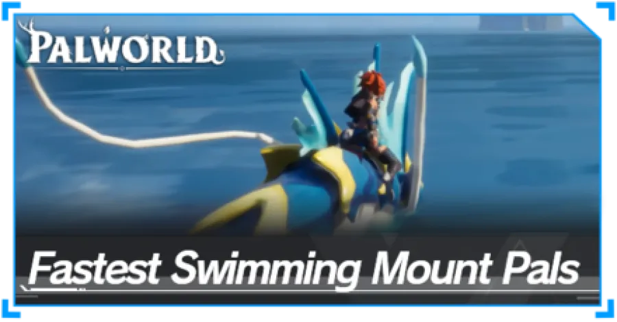 Palworld - Fastest Swimming Pals Top Banner
