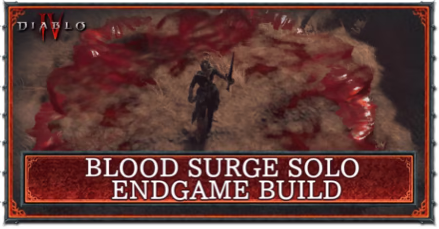 Diablo 4 Blood Surge Solo Endgame Build