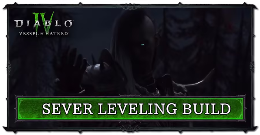 Sever Leveling Build