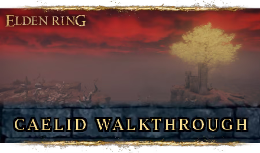Caelid Walkthrough.png