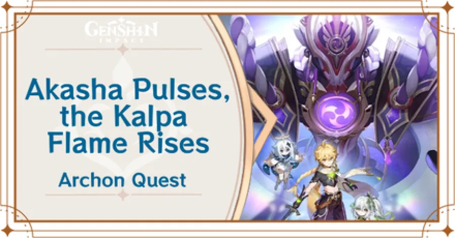 Genshin Impact Akasha Pulses,  the Kalpa Flame Rises Archon Quest Chapter 3 Act 5